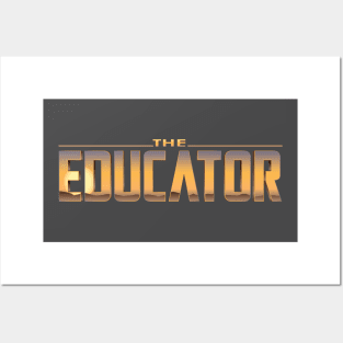 The Educator Posters and Art
